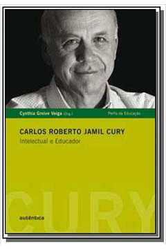 CARLOS ROBERTO JAMIL CURY: INTELECTUAL E EDUCADOR