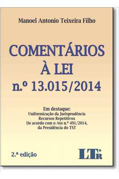 Comentários À Lei N. 13.015-2014: Em Destaque - Uniformização da Jurisprudência - Recursos Repetitivos