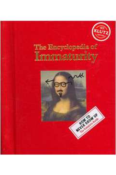 Encyclopedia Of Immaturity