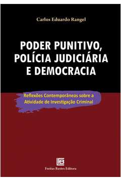 PODER PUNITIVO, POLÍCIA JUDICIÁRIA E DEMOCRACIA