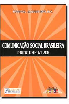 Comunicação Social Brasileira: Direito e Efetividade