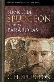 Sermões de Spurgeon Sobre as Parabolas