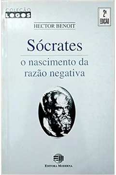 Sócrates: o Nascimento da Razão Negativa