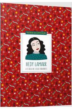 Hedy Lamarr - A Estrela De Ideias Brilhantes
