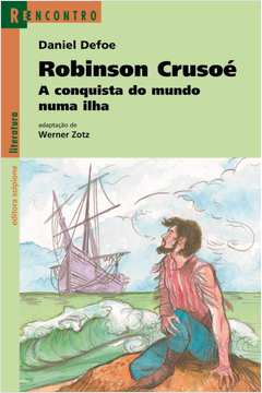 ROBINSON CRUSOÉ A CONQUISTA DO MUNDO NUMA ILHA