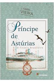 Príncipe de Astúrias. o Titanic Brasileiro