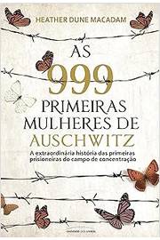As 999 Primeiras Mulheres de Auschwitz