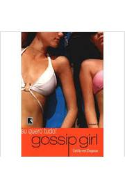 Sebo Lar Livros e Revistas - Gossip Girl: Eu quero tudo! (Vol. 3)