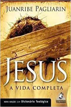 Jesus Vida Completa / the Complete Life Com Dicionário Teológico