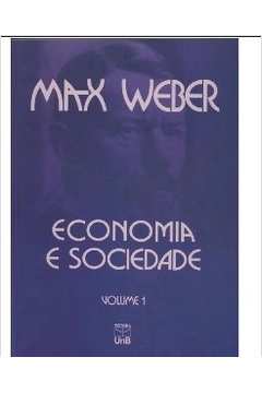 Economia e Sociedade - Vol. 1
