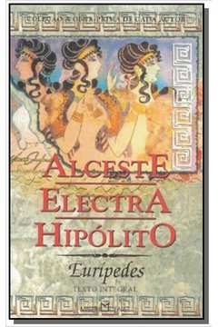 ALCESTE / ELECTRA / HIPOLITO