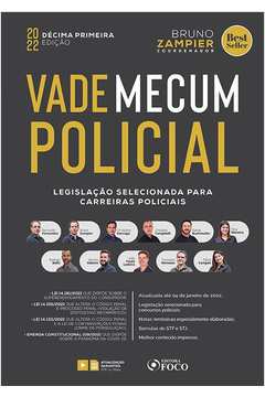 VADE MECUM POLICIAL - LEGISLAçãO SELECIONADA PARA CARREIRAS POLICIAIS