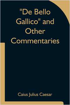 Comentários (de bello gallico) - C. Julius Cesar - Português e Latim