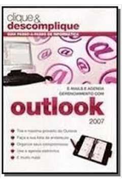 COLECAO CLIQUE & DESCOMPLIQUE - OUTLOOK 2007