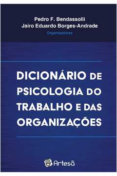 DICIONÁRIO DE PSICOLOGIA DO TRABALHO E DAS ORGANIZAÇÕES