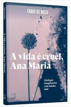 A Vida é Cruel, Ana Maria