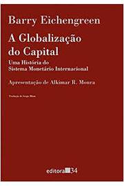 A Globalização do Capital: uma História do Sistema Monetário Internac