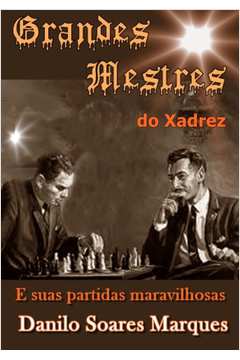 Livro: XADREZ ESCOLAR - Danilo Soares Marques