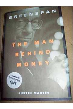 Greenspan: the Man Behind Money