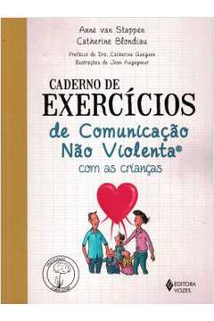 Caderno De Exercicios De Comunicacao Nao Violenta Com As Criancas