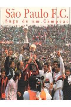 São Paulo F. C - Saga de um Campeão