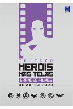 Coleção Heróis nas Telas - Grandes Filmes de 2011 a 2020