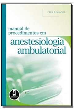 MN.DE PROCEDIMENTOS EM ANESTESIOLOGIA AMBULATORIAL