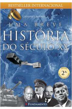 UMA BREVE HISTÓRIA DO SÉCULO XX - 2ª EDIÇÃO