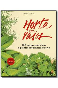 HORTA EM VASOS: 100 CARTAS COM DICAS E PLANTAS IDE