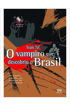 O Vampiro Que Descobriu O Brasil