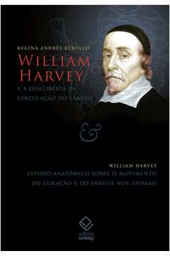 William Harvey e a Descoberta da Circulação do Sangue