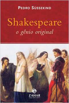 Shakespeare: o Gênio Original