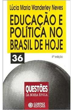 Educação e Politica no Brasil de Hoje