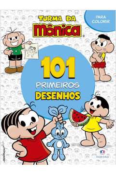 101 PRIMEIROS DESENHOS - TURMA DA MONICA