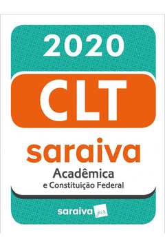 CLT ACADÊMICA E CONSTITUIÇÃO FEDERAL   20ª EDIÇÃO   2020