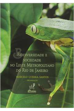 Biodiversidade e Sociedade No Leste Metropolitano do Rio de Janeiro
