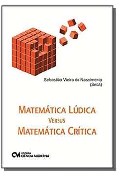 Matemática Lúdica versus Matemática Crítica