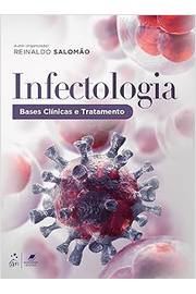 Infectologia. Bases Clínicas e Tratamento