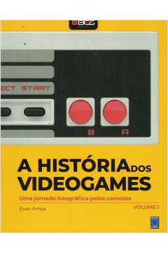 A Historia Dos Videogames - Volume 1