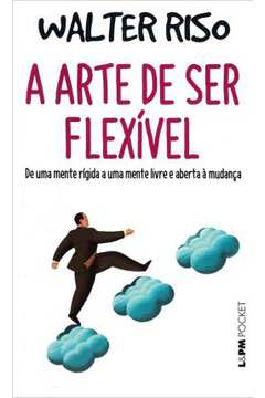 Arte De Ser Flexivel, A - Pocket