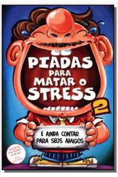 PIADAS PARA MATAR O STRESS - VOL.2
