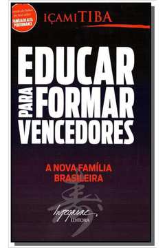 Educar Para Formar Vencedores: A Nova Família Brasileira