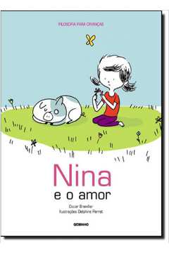 Nina e o Amor - Coleção Filosofia Para Crianças