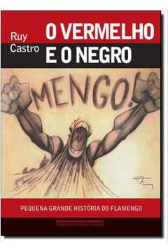 Vermelho E O Negro, O  - Pequena Grande Historia Do Flamengo