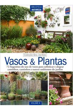 Coleção Seu Jardim - Volume 6: Vasos e plantas