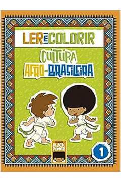 LER E COLORIR - CULTURA AFRO-BRASILEIRA - VOLUME 1