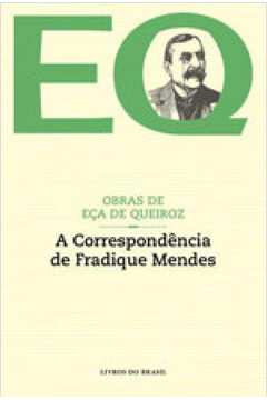 CORRESPONDENCIA DE FRADIQUE MENDES, A