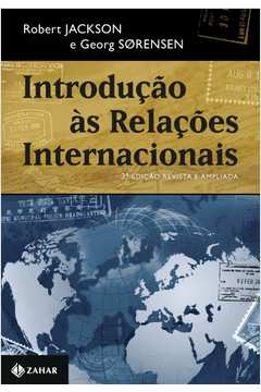 Introdução às relações internacionais - 3a edição revista e ampliada