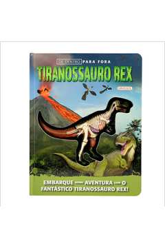 De Dentro para Fora - Tiranossauro Rex