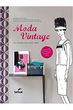 Moda Vintage: 20 Moldes dos Anos 1960
